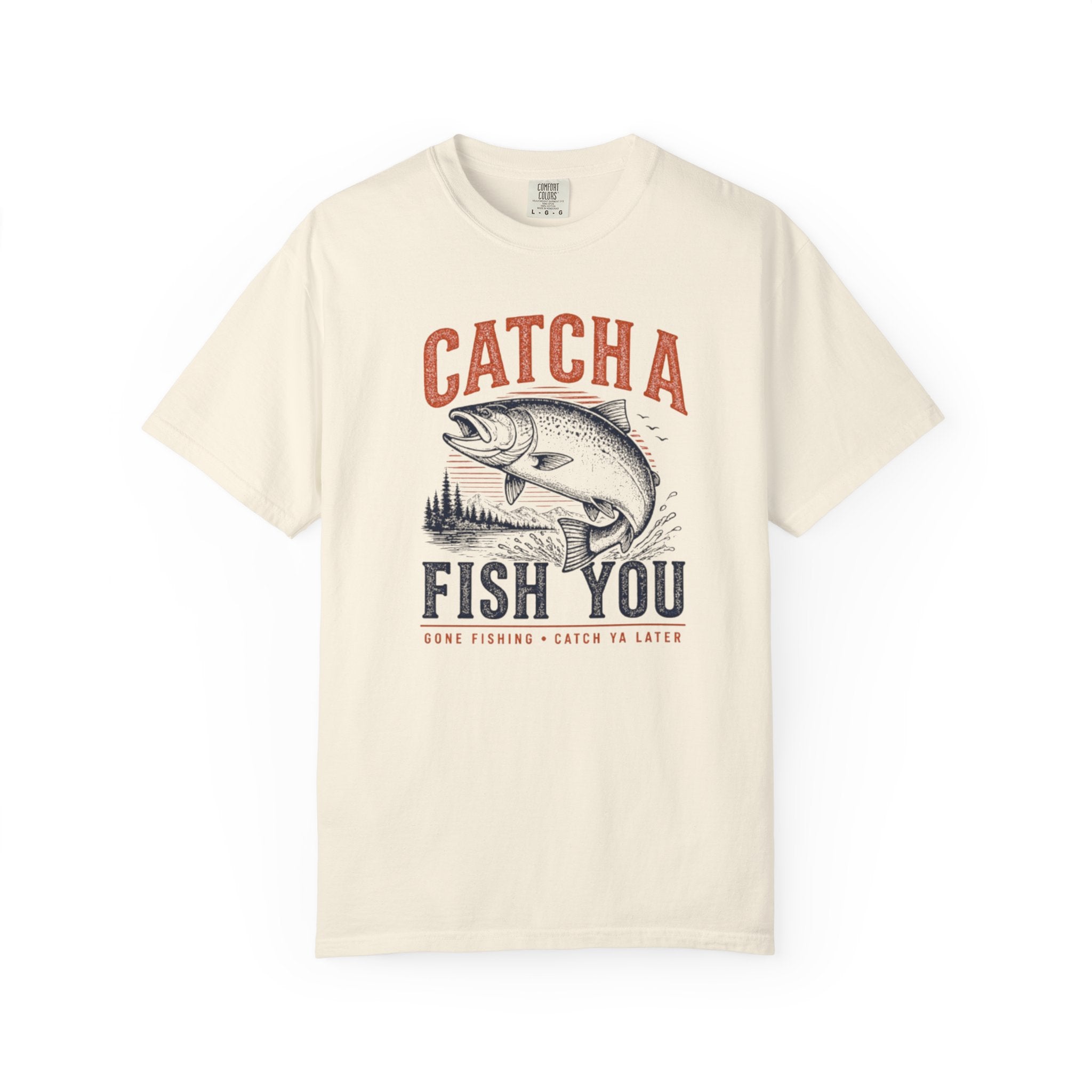 Catch A Fish You Fishing T-Shirt — Retro Fishing Tee for Anglers