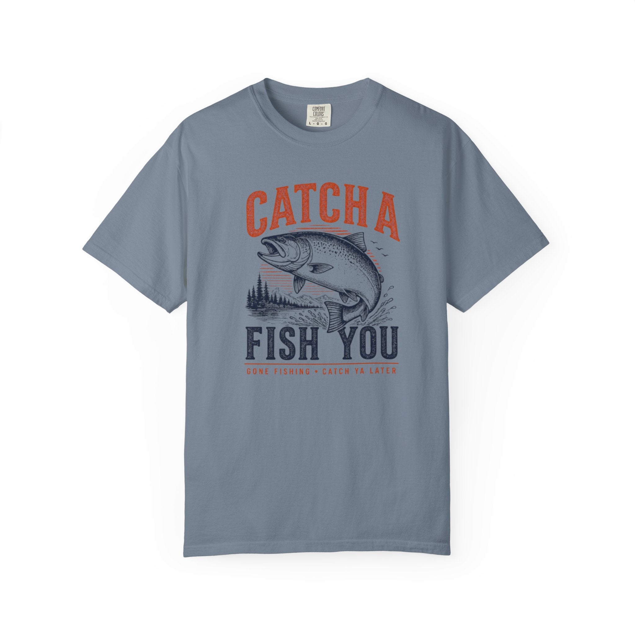 Catch A Fish You Fishing T-Shirt — Retro Fishing Tee for Anglers