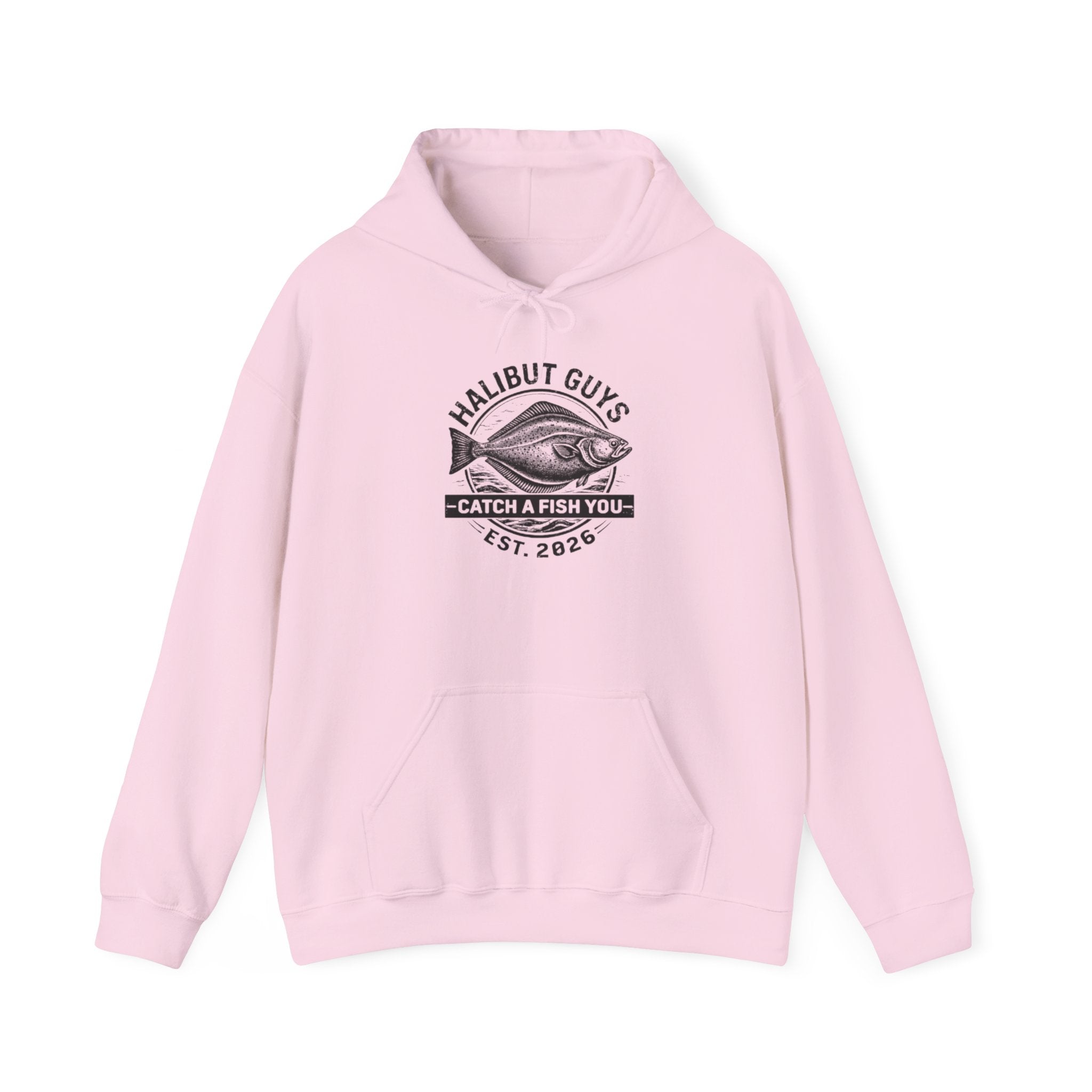 Halibut Guys Hoodie - 'Catch a Fish You' Fishing Crew Pullover (Est. 2026)