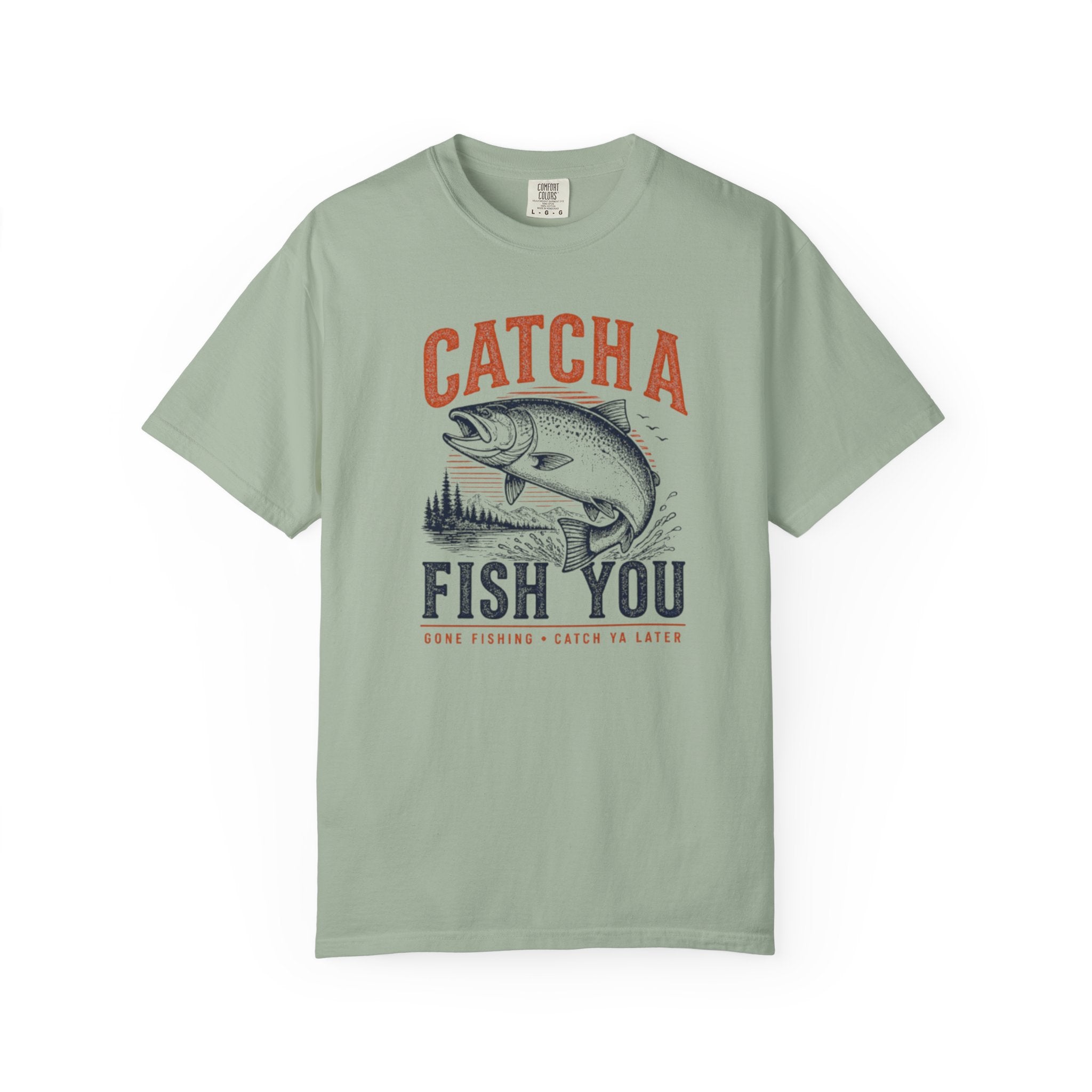 Catch A Fish You Fishing T-Shirt — Retro Fishing Tee for Anglers