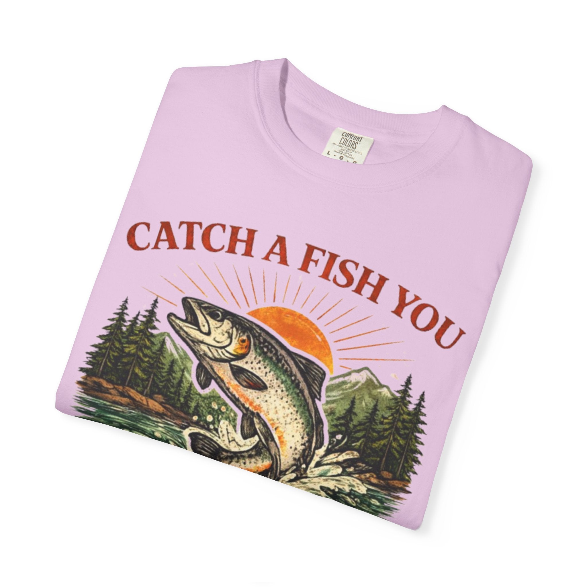 Catch a Fish You T-Shirt — Vintage Fishing Graphic Tee