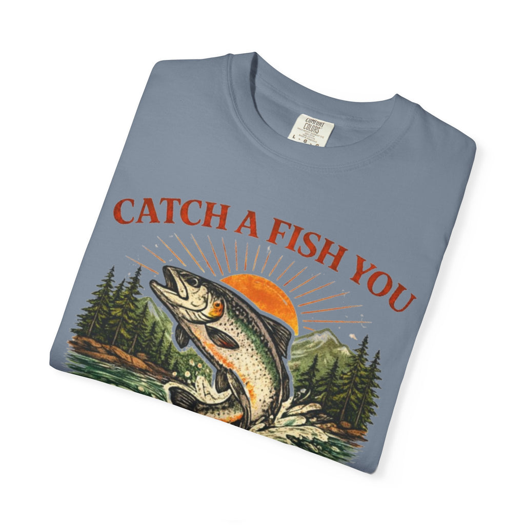 Catch a Fish You T-Shirt — Vintage Fishing Graphic Tee