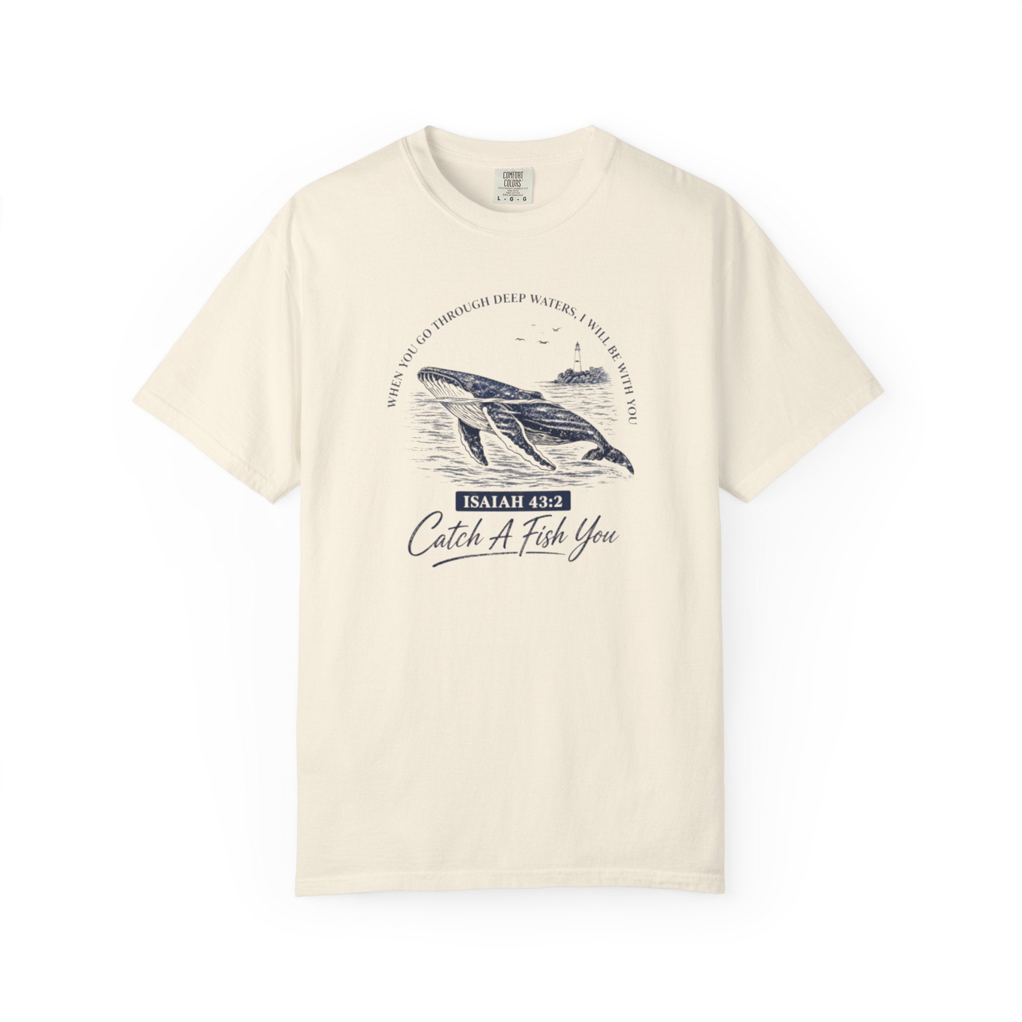 Catch A Fish You Whale Graphic T-Shirt — Isaiah 43:2 Inspirational Ocean Tee