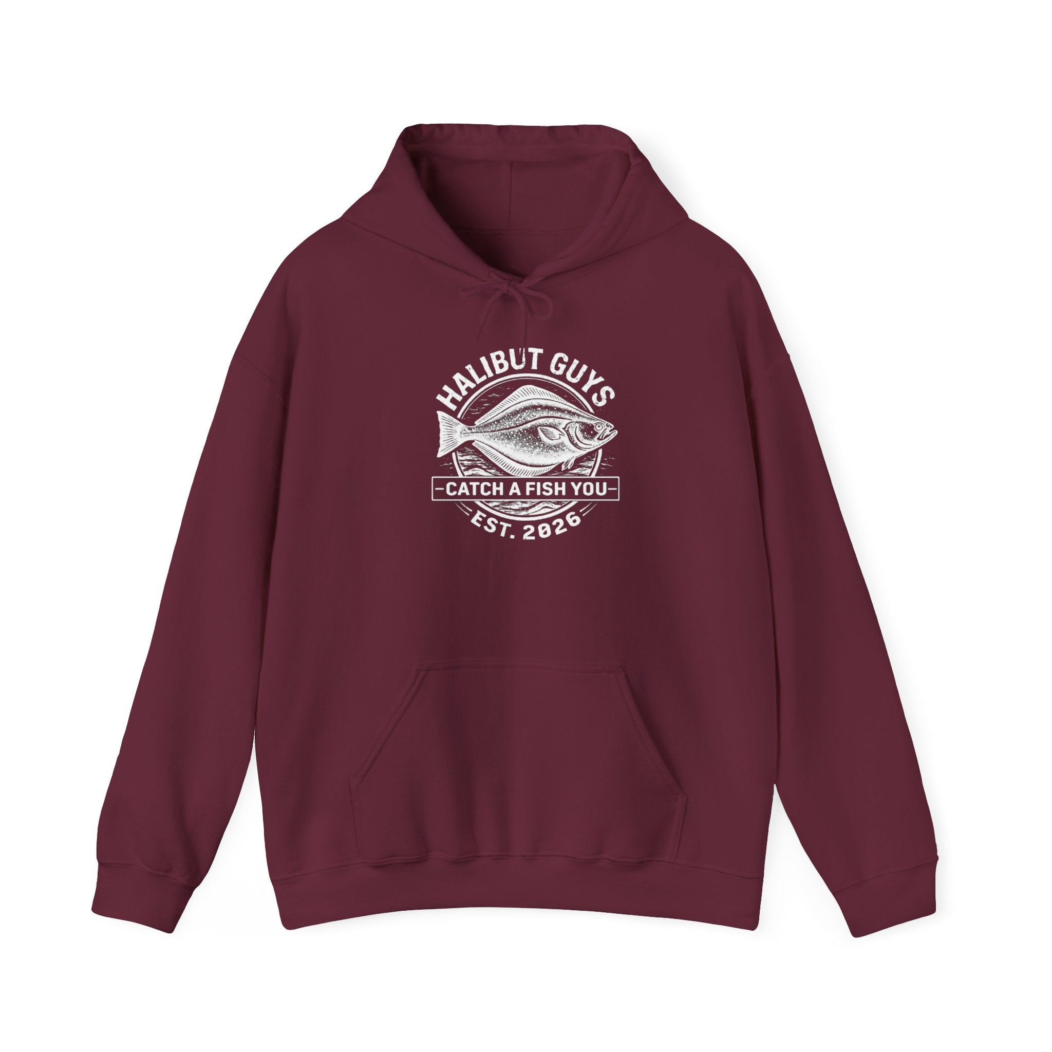 Halibut Guys Hoodie - 'Catch a Fish You' Fishing Sweatshirt, Est. 2026 Angler Pullover