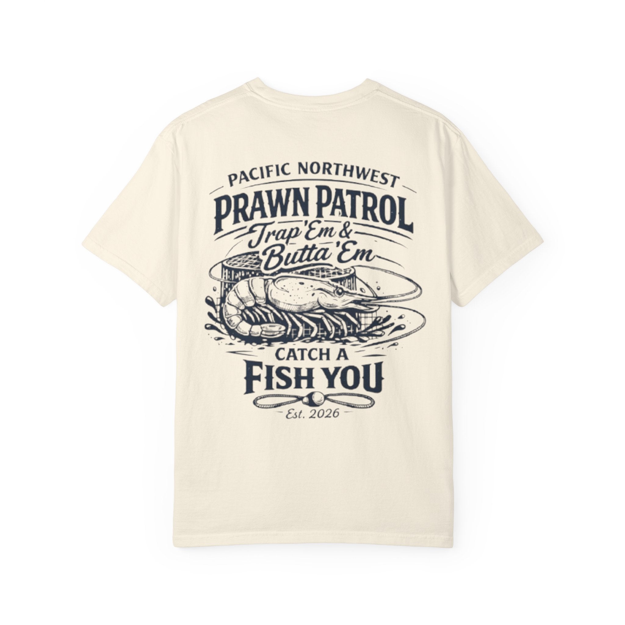 Prawn Patrol T-Shirt — 'Trap 'Em & Butta' Em' Pacific Northwest Fishing Tee
