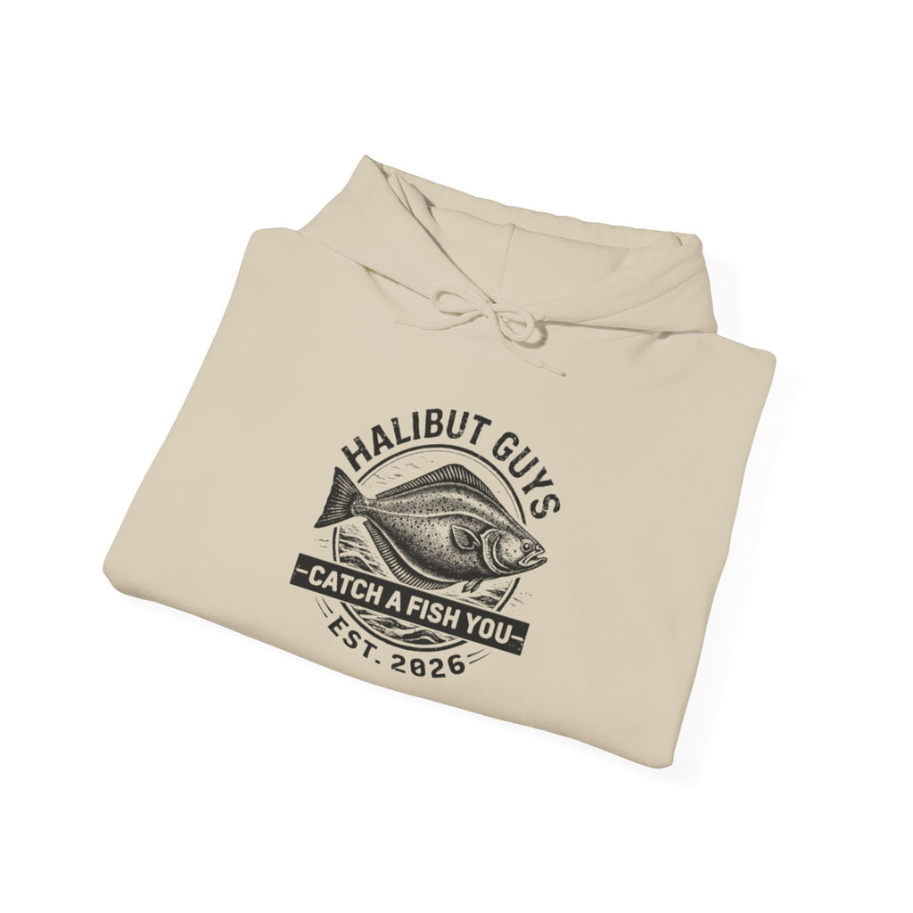 Halibut Guys Hoodie - 'Catch a Fish You' Fishing Crew Pullover (Est. 2026)