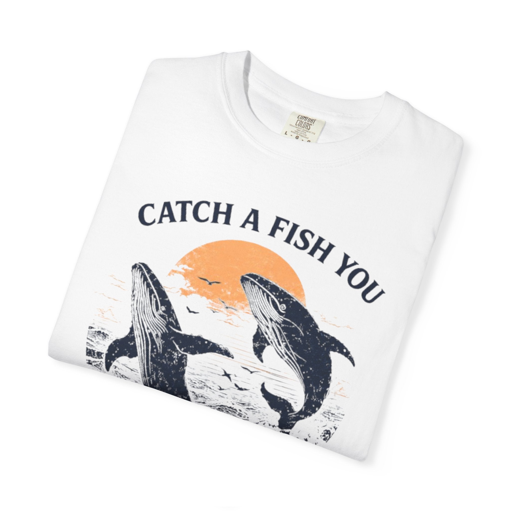 Fishing Graphic T-Shirt — "Catch a Fish You" Dolphin & Whale Ocean Tee