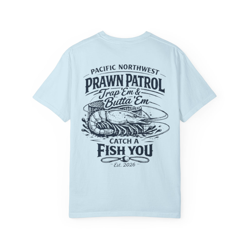 Prawn Patrol T-Shirt — 'Trap 'Em & Butta' Em' Pacific Northwest Fishing Tee
