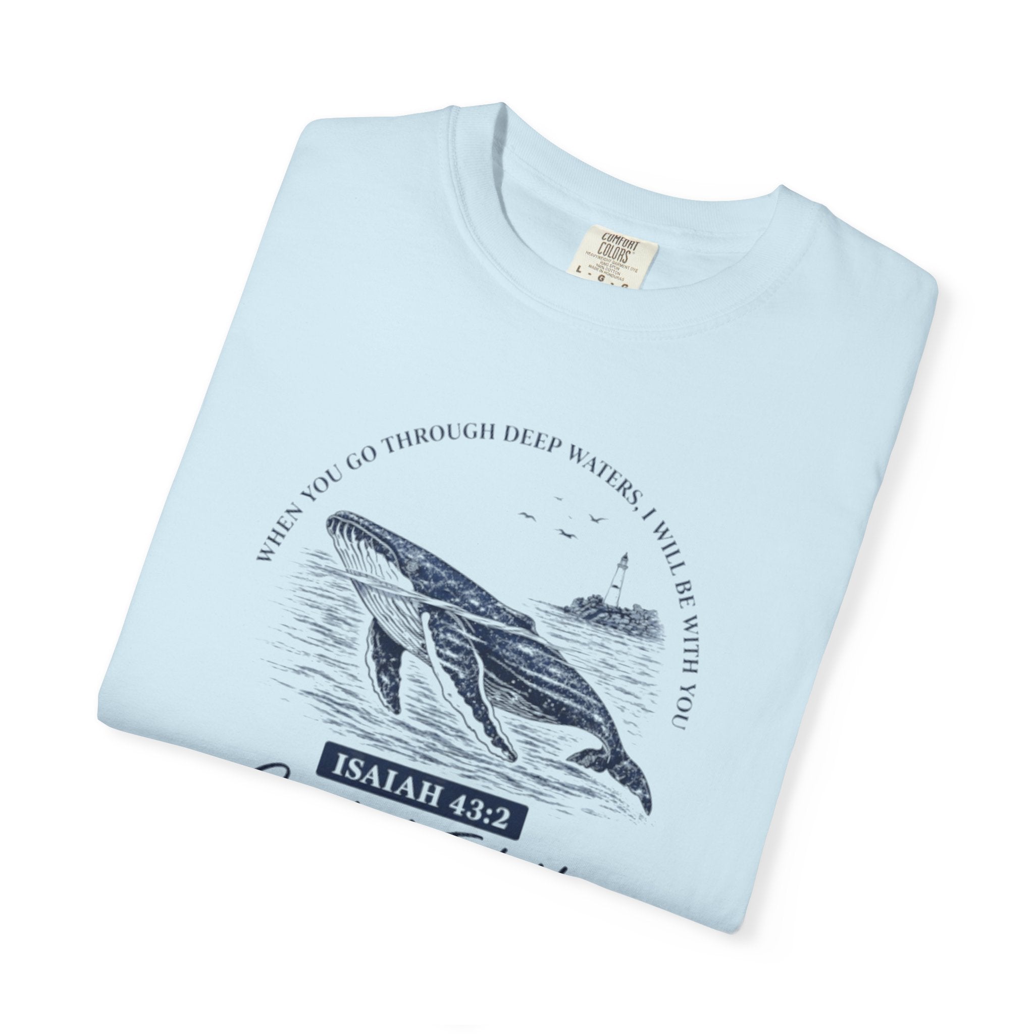 Catch A Fish You Whale Graphic T-Shirt — Isaiah 43:2 Inspirational Ocean Tee