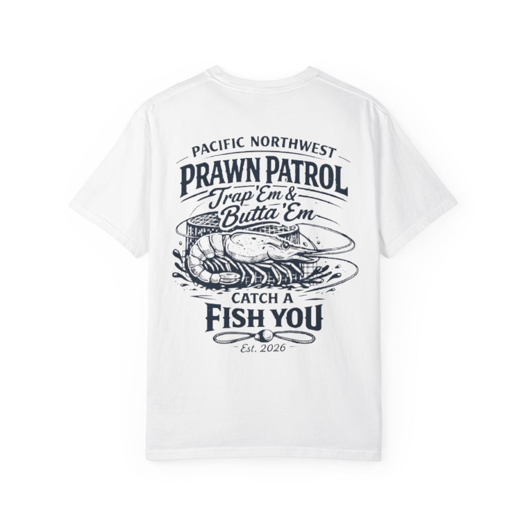 Prawn Patrol T-Shirt — 'Trap 'Em & Butta' Em' Pacific Northwest Fishing Tee