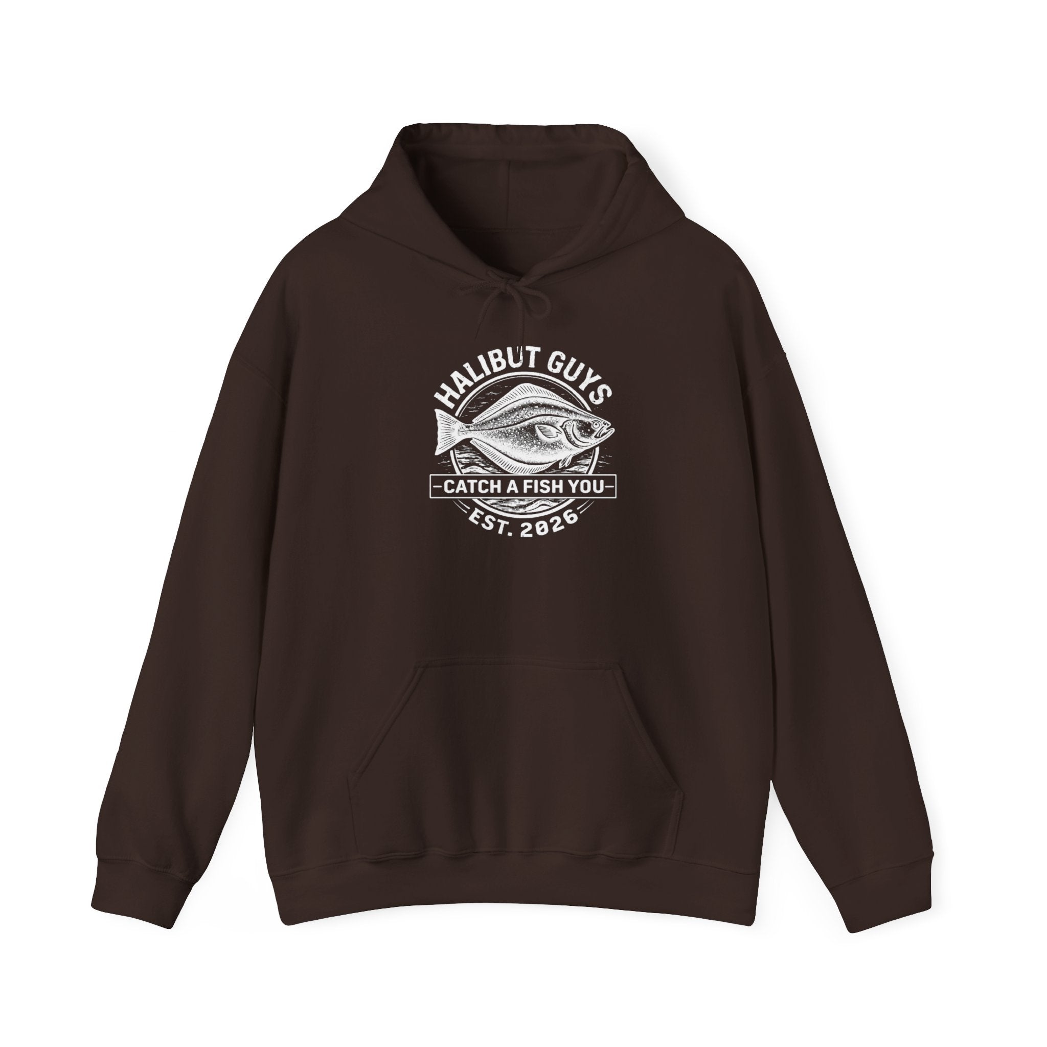 Halibut Guys Hoodie - 'Catch a Fish You' Fishing Sweatshirt, Est. 2026 Angler Pullover