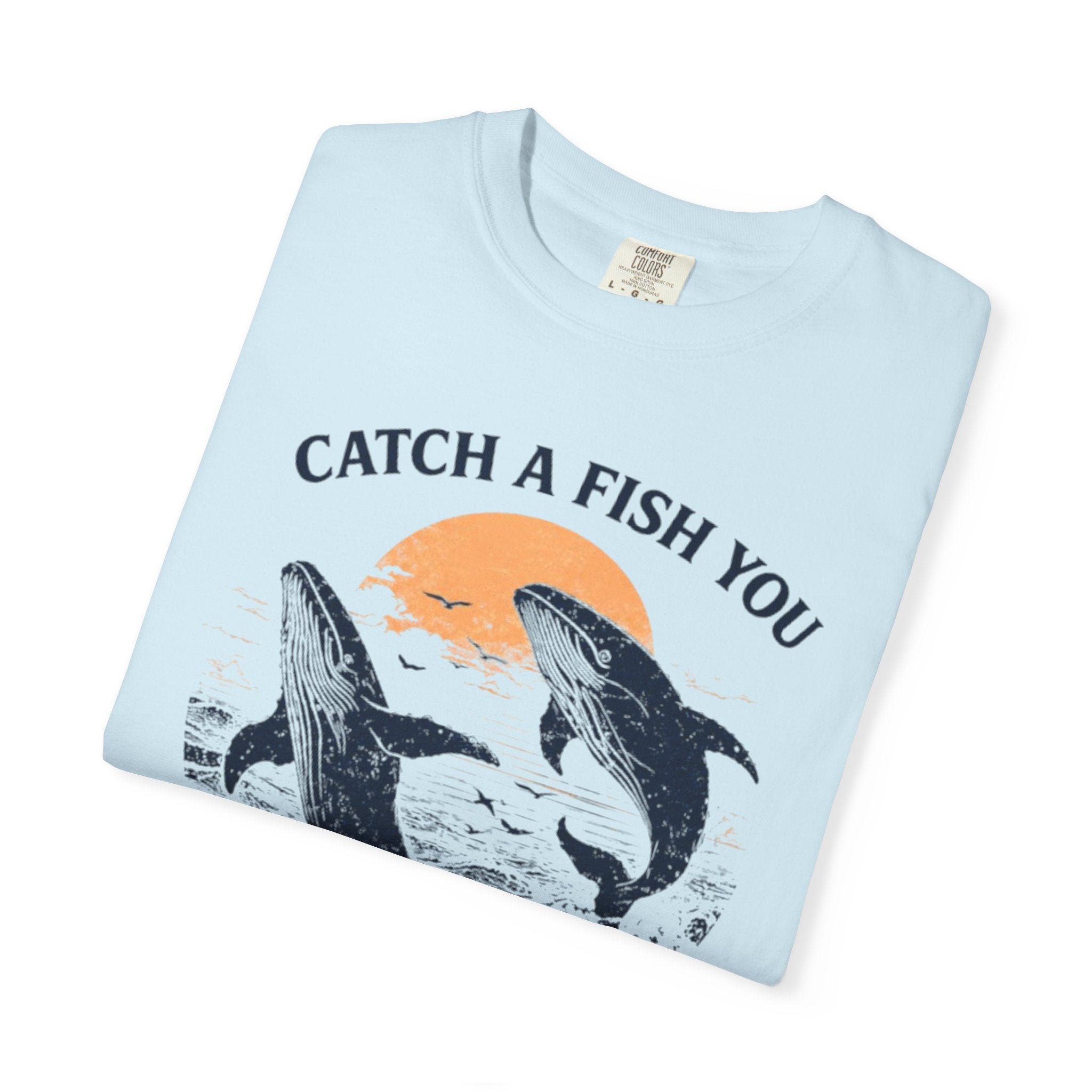Fishing Graphic T-Shirt — "Catch a Fish You" Dolphin & Whale Ocean Tee