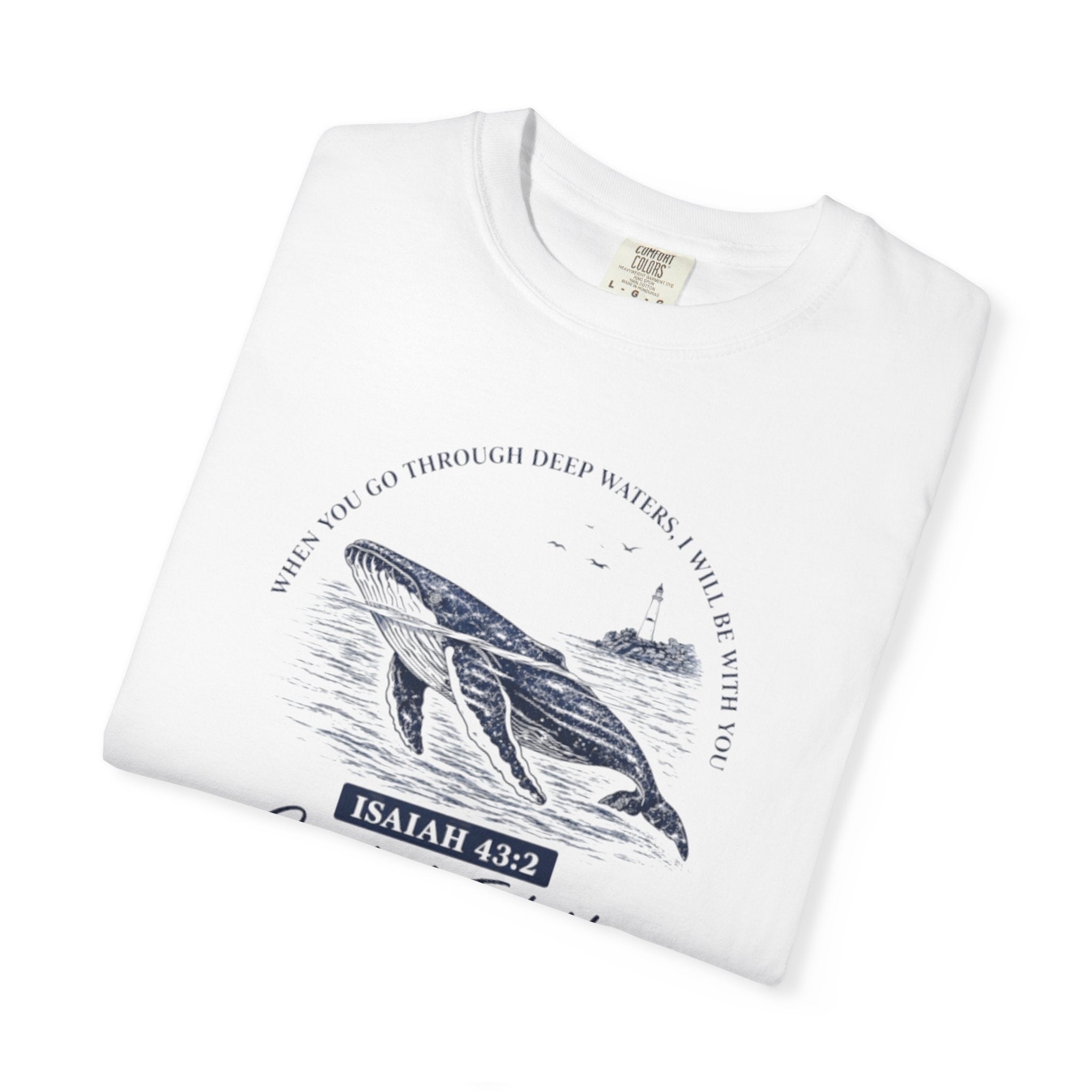 Catch A Fish You Whale Graphic T-Shirt — Isaiah 43:2 Inspirational Ocean Tee