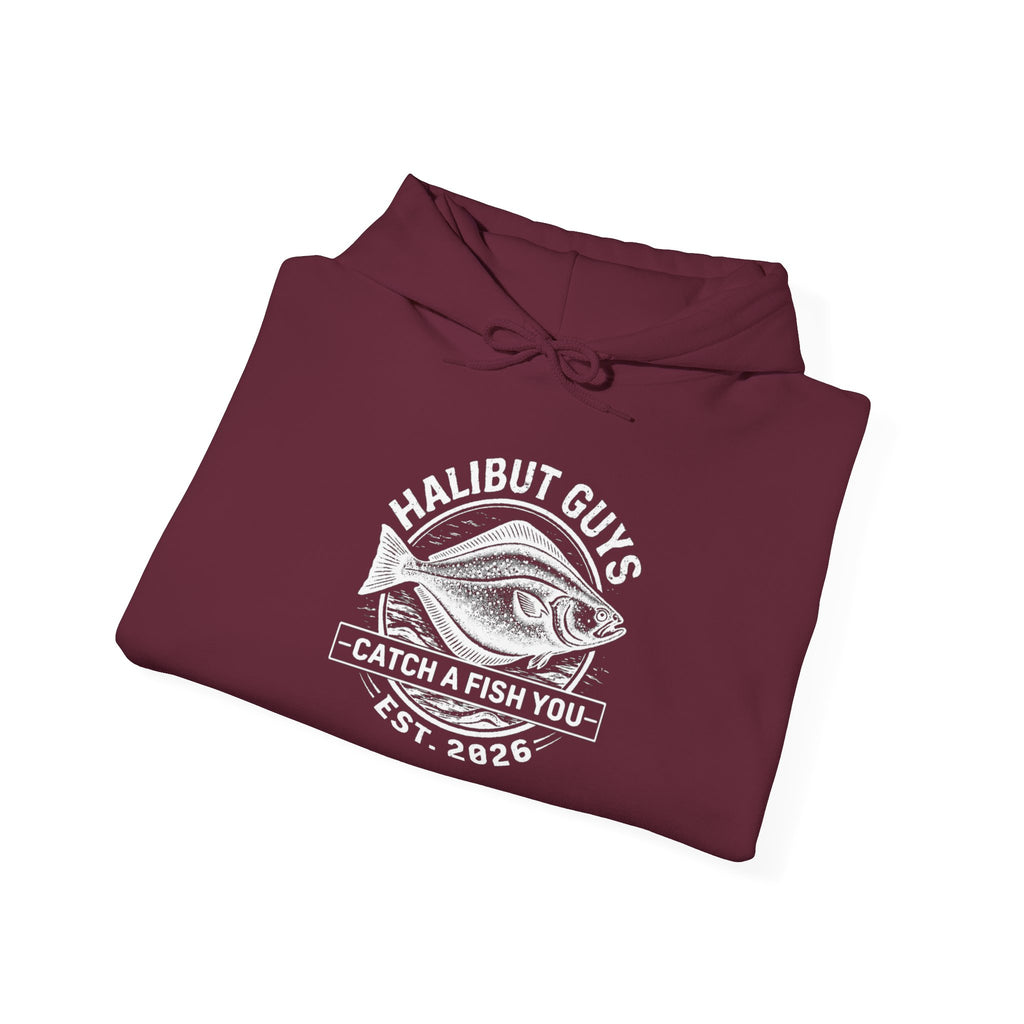 Halibut Guys Hoodie - 'Catch a Fish You' Fishing Sweatshirt, Est. 2026 Angler Pullover