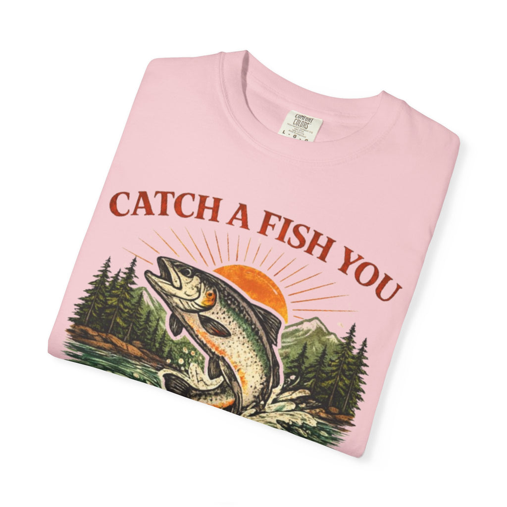 Catch a Fish You T-Shirt — Vintage Fishing Graphic Tee