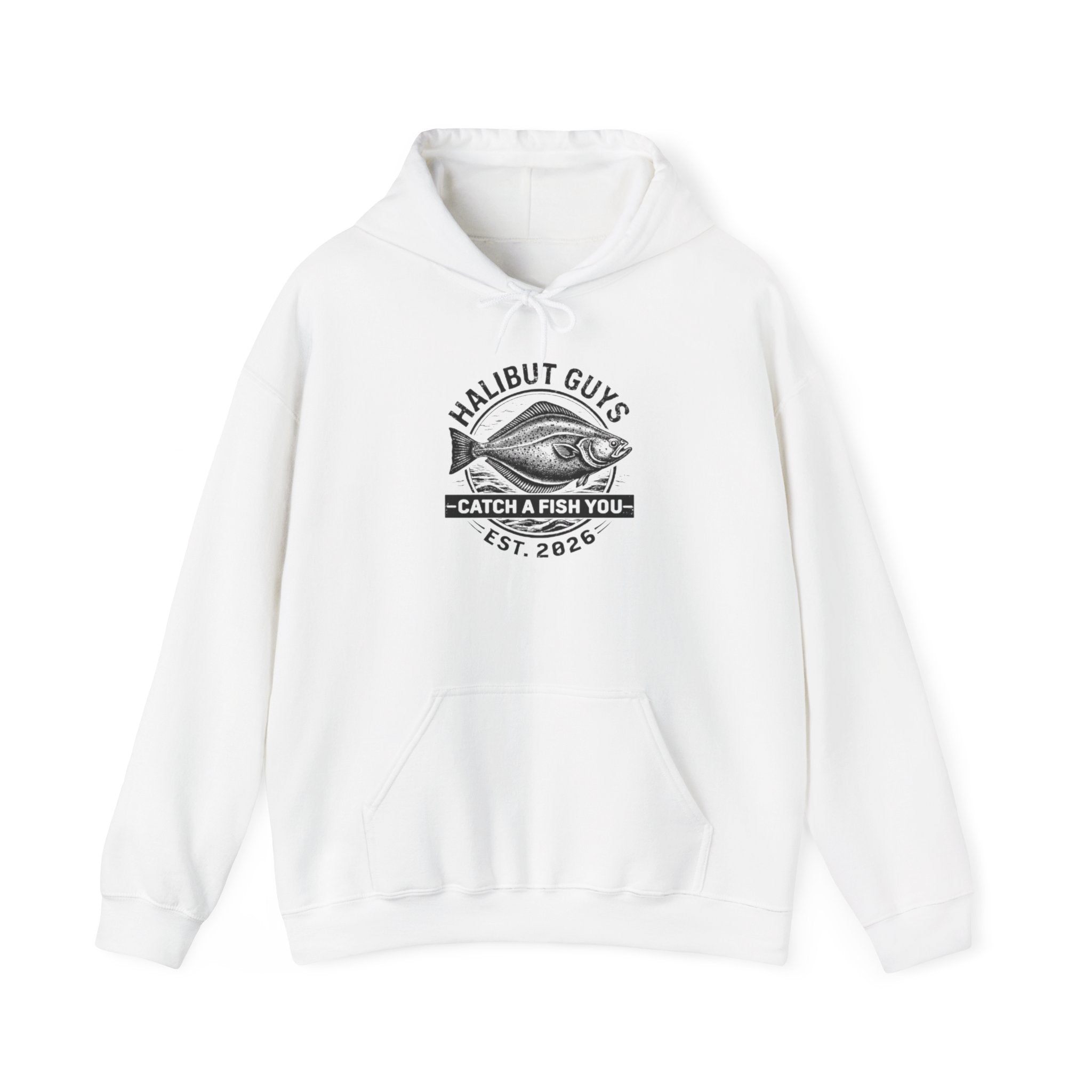 Halibut Guys Hoodie - 'Catch a Fish You' Fishing Crew Pullover (Est. 2026)