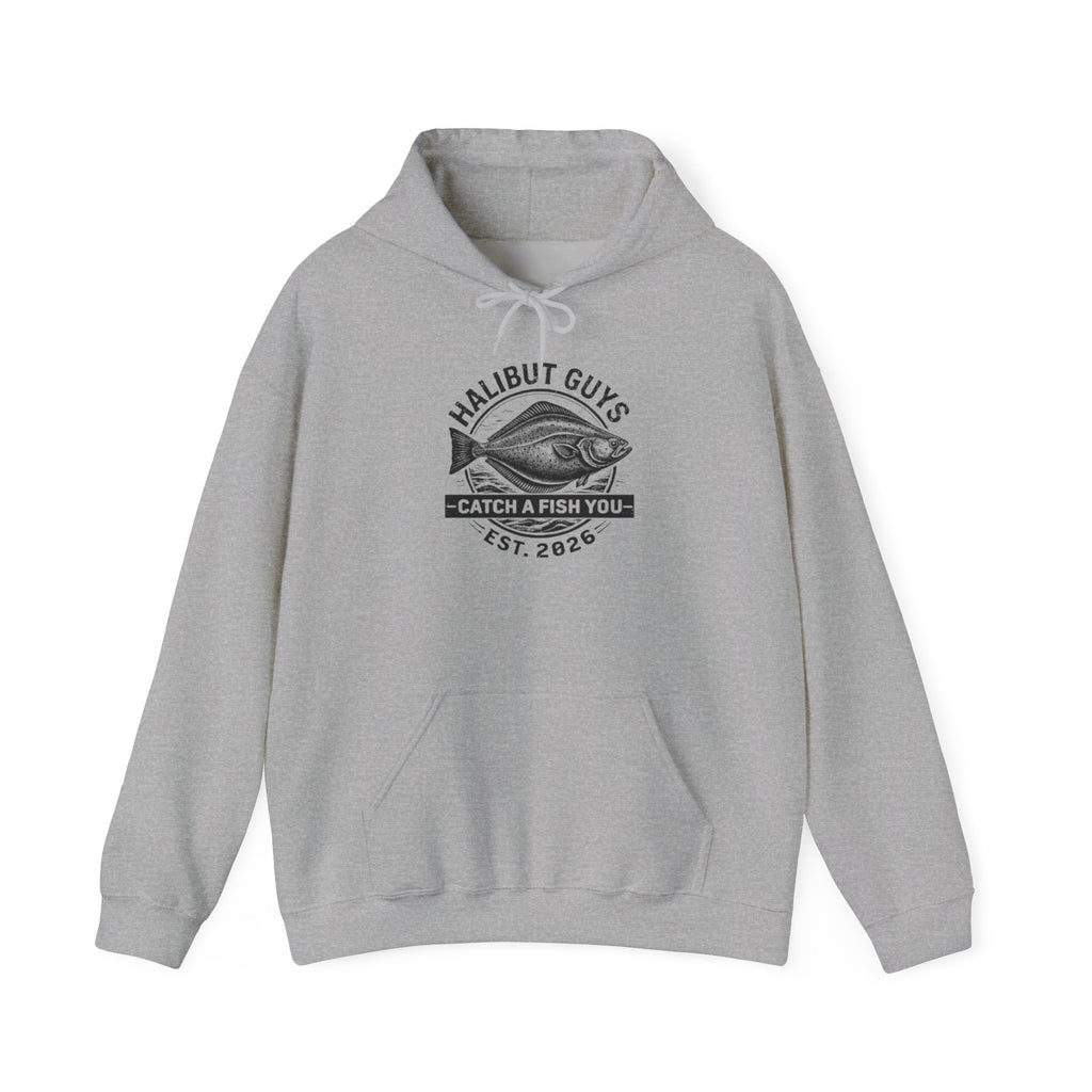 Halibut Guys Hoodie - 'Catch a Fish You' Fishing Crew Pullover (Est. 2026)